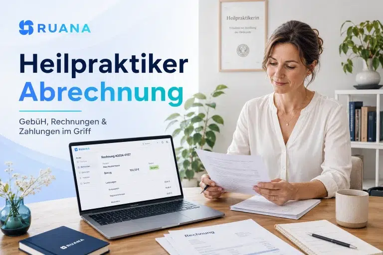 Heilpraktiker Abrechnung: So behalten Sie GebüH, Rechnungen und Zahlungen im Griff